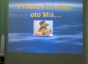 Proszę Państwa oto Miś...